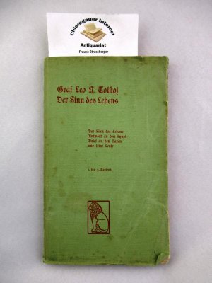 Der Sinn des Lebens. Antwort an den Synod. Brief an den Zaren und seine Leute. Autorisierte Übersetzung von Raphael Löwenfeld und Michael Feofernoff.