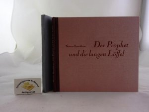 Der Prophet und die langen Löffel : eine der Geschichten zum Nachdenken aus "Der Kaufmann und der Papagei". Einunddreißigster Druck der Ernst-Engel-Presse […]