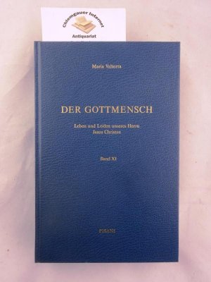 Der Gottmensch. Leben und Leiden unseres Herrn Jesus Christus. ( Il poema dell' Uomo-Dio ) Übersetzung aus dem Italienischen. HIER: Band XI. von ZWÖLF […]