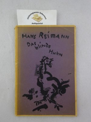 Das blinde Huhn oder genauer gesagt das linksseitig nahezu total erblindete Huhn : Der nachgelassenen Werke hoffentlich letzter Band. Unter Mitwirkung […]
