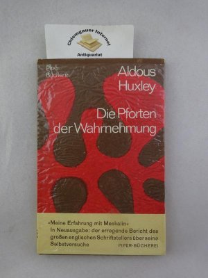 Die Pforten der Wahrnehmung. Meine Erfahrung mit Meskalin. Aus dem Englischen von Herberth E. Herlitschka.