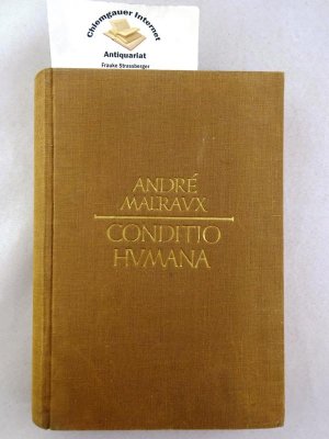 Conditio humana : Roman. Ins Deutsche übertragen von Ferdinand Hardekopf.