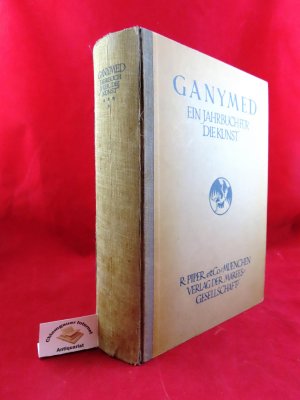 Ganymed. Jahrbuch für die Kunst. VIERTER Band. Geleitet von Wilhelm Hausenstein.