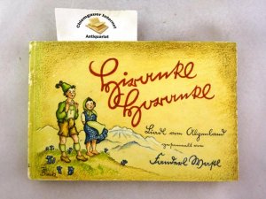 Hirankl - Horankl. Wiegengsangl, Kinderversl, Bauernrätsel, Jodler und viele lustige Liadl für Dirndl und Buam vom Alpenland gesammelt und herausgegeben von Fanderl Wastl. mit  farbigen Bildern von Ingrid Sieck-Voigtländer.