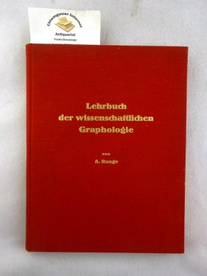 Lehrbuch der wissenschaftlichen Graphologie, zugeschnitten für das praktische Leben.