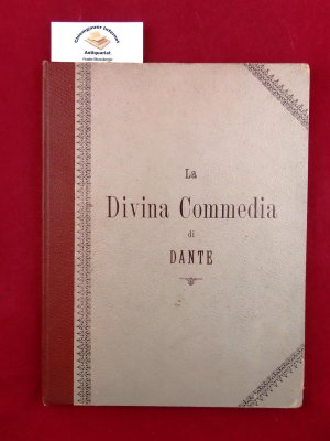 La Divina Commedia di Dante Alighieri. Compendiata nella parte narrativa e descrittiva ad illustrazione dell' opera in 125 figure tratte dall' edizione […]