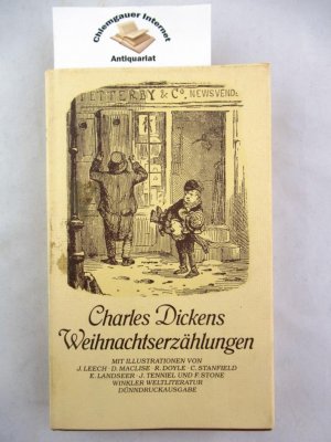 Weihnachtserzählungen. Vollständige Ausgabe in der Übertragung von Carl Kolb und Julius Seybt, durchgesehen von Anton Ritthaler. Mit den Zeichnungen zu […]