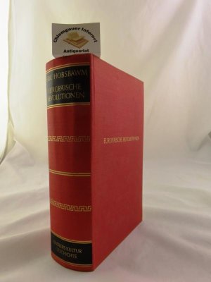 Europäische Revolutionen 1789 bis 1848. Aus dem Englischen übertragen von Boris Goldenberg. - Kindlers Kulturgeschichte