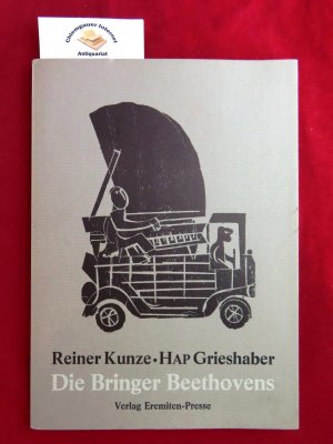 Die Bringer Beethovens. Holzschnitte von HAP Grieshaber. Nummer 736 von gesamt 750 nummerierten Exemplaren, von HAP Grieshaber im Impressum signiert.