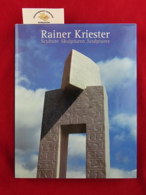 Rainer Kriester : Skulpturen ; Werkverzeichnis 1996 - 2002.