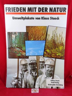 gebrauchtes Buch – Staeck, Klaus und Willy Brandt – Frieden mit der Natur. Umweltplakate von Klaus Staeck mit einem Vorwort von Willy Brandt.