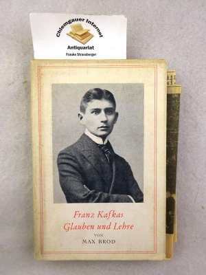 Franz Kafkas Glauben und Lehre. Eine Studie. Mit einem Anhang: "Religiöser Humor bei Franz Kafka" von Felix Weltsch.