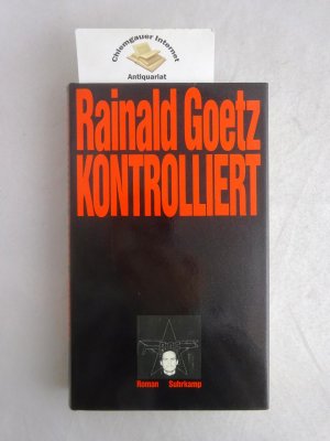 Kontrolliert. Roman