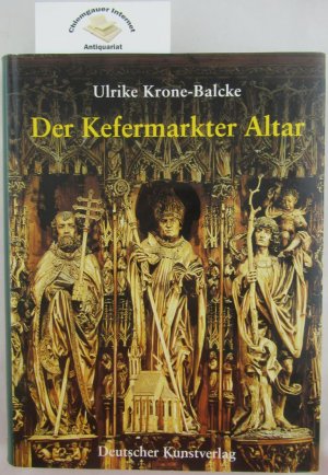 Der Kefermarkter Altar : sein Meister und seine Werkstatt. Kunstwissenschaftliche Studien ; Band 78