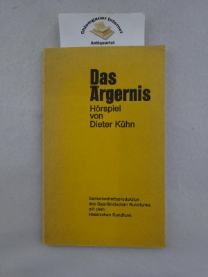 Das Ärgernis : Hörspiel. Gemeinschaftsproduktion des Saarländischen Rundfunks mit dem Hessischen Rundfunk.