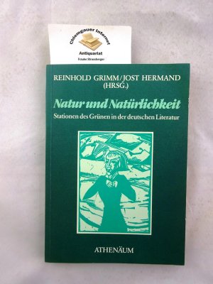 Natur und Natürlichkeit : Stationen des Grünen in der deutschen Literatur.