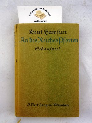 An des Reiches Pforten. Schauspiel in vier Aufzügen. Autorisierte Übersetzung aus dem Norwegischen von Marie herzfeld.