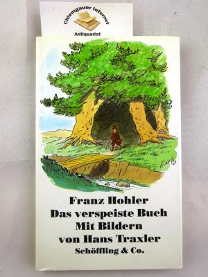 gebrauchtes Buch – Franz Hohler – Das verspeiste Buch : eine Fortsetzungsgeschichte. Mit Bildern von Hans Traxler.