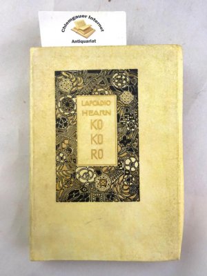 Kokoro. Mit Buchschmuck von Emil Orlik. Mit Vorwort von Hugo von Hofmannsthal. Dreizehntes und vierzehntes Tausend. Einzige autorisierte Übersetzung aus […]