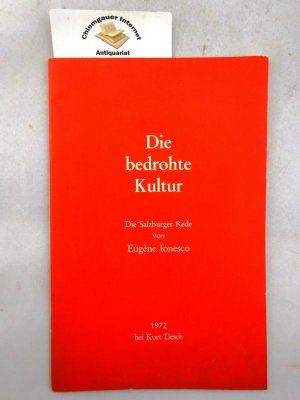 gebrauchtes Buch – Eugéne Ionesco – Die bedrohte Kultur : die Salzburger Rede. Deutsch und Französisch.