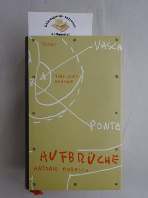 gebrauchtes Buch – Antonio Moresco – Aufbrüche : Roman. Aus dem Italienischen von Ragni Maria Gschwend / Meridiane ; Bd. 71