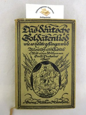 Das deutsche Soldatenlied wie es heute gesungen wird. Mit Illustrationen von Emil Preetorius.