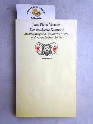 gebrauchtes Buch – Jean-Pierre Vernant – Der maskierte Dionysos : Stadtplanung und Geschlechterrollen in der griechischen Antike. Mit einem Vorwort und aus dem Französischen von Horst Günther.