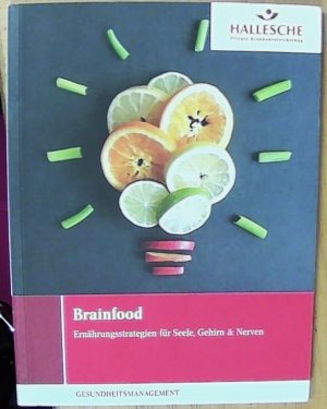 gebrauchtes Buch – Prof. Dr. Jürgen Vormann – Brainfood : Ernährungsstrategien für Seele, Gehirn & Nerven