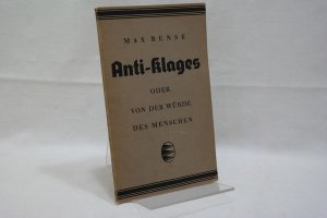 Anti-Klages oder von der Würde des Menschen