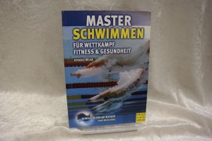 gebrauchtes Buch – Strass, Dieter und Kurt Wilke – Masterschwimmen für Wettkampf, Fitness und Gesundheit (= Bewegungsraum Wasser)