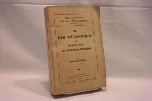 Das Lehns- und Landesaufgebot unter Heinrich Julius von Braunschweig-Wolfenbüttel (= Quellen und Darstellungen zur Geschichte Niedersachsens, Band XXIII […]