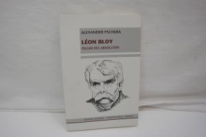 gebrauchtes Buch – Alexander Pschera – Léon Bloy: Pilger des Absoluten (= Perspektiven, Band 8)