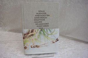 Hartgesotten / hard-boiled Texte von Monika Machnicki [und] Annett Reckert. [Bilingualer Katalog in englischer und deutscher Sprache anlässlich der gleichnamigen Ausstellung].