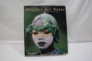 gebrauchtes Buch – Hans Silvester – Kleider der Natur: Die Kunst des Körperschmucks im Tal des Omo (= terra magica)