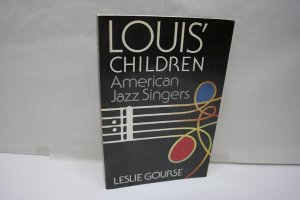 gebrauchtes Buch – Leslie Gourse – Louis´ Children: American Jazz Singers