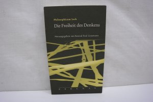 Die Freiheit des Denkens (= Philosophicum Lech; Band 10)