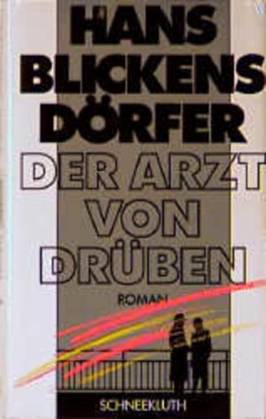 Der Arzt von drüben. 1.-3. Auflage.