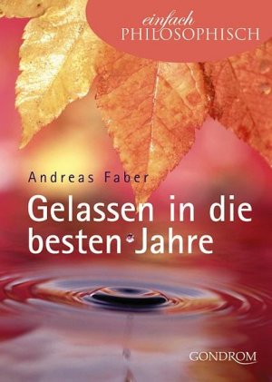 Gelassen in die besten Jahre