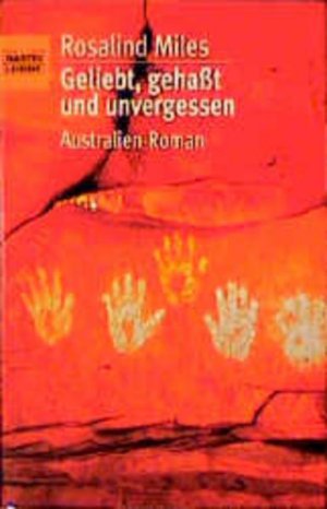 gebrauchtes Buch – Miles Rosalind – Geliebt, gehasst und unvergessen (Allgemeine Reihe. Bastei Lübbe Taschenbücher)