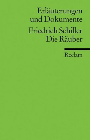 Erläuterungen und Dokumente zu Friedrich Schiller: Die Räuber (Reclams Universal-Bibliothek)