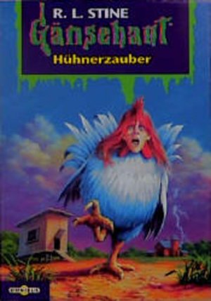 Gänsehaut - Hühnerzauber (Omnibus)