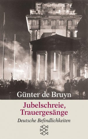 Jubelschreie, Trauergesänge: Deutsche Befindlichkeiten