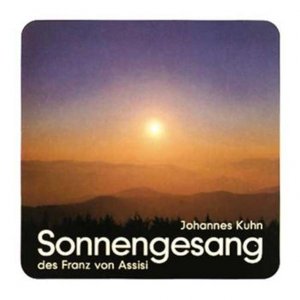gebrauchtes Buch – Johannes Kuhn – Sonnengesang des Franz von Assisi gebrauchtes Buch – Johannes Kuhn – Sonnengesang des Franz von Assisi