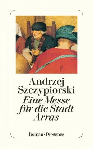 gebrauchtes Buch – Andrzej Szczypiorski – Eine Messe für die Stadt Arras: Roman (detebe)