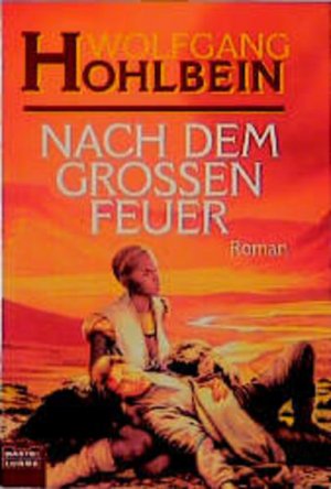 gebrauchtes Buch – Wolfgang Hohlbein – Nach dem grossen Feuer (Science Fiction. Bastei Lübbe Taschenbücher)