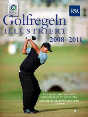 gebrauchtes Buch – R & A St., Andrews – Golfregeln Illustriert 2008-2011