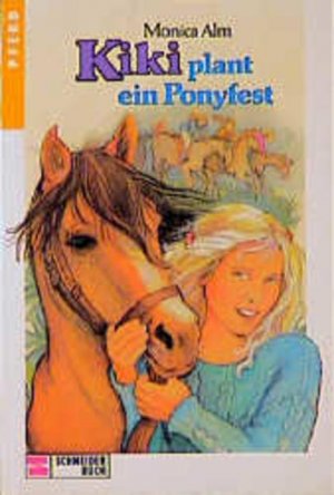 gebrauchtes Buch – Monica Alm – Kiki plant ein Ponyfest