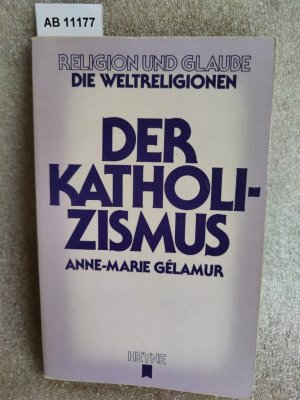 Der Katholizismus.