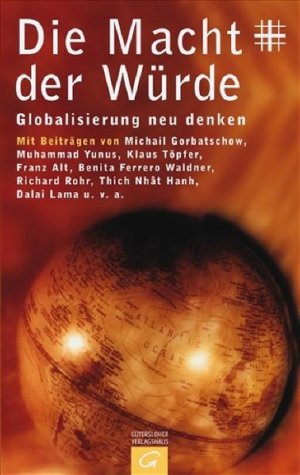 Die Macht der Würde: Globalisierung neu denken