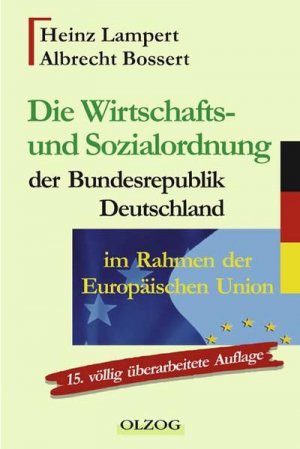 gebrauchtes Buch – Lampert, Heinz und Albrechte Bossert – Die Wirtschafts- und Sozialordnung der Bundesrepublik Deutschland im Rahmen der Europäischen Union